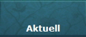 Aktuell